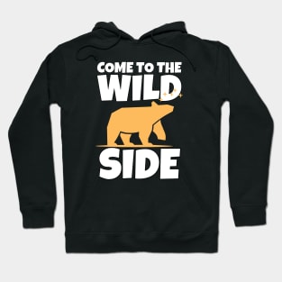 Come To The Wild Side Hoodie